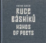Ruce básníků / Hands of Poets - Viktor Karlík
