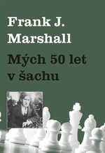 Mých 50 let v šachu - J. Frank Marshal