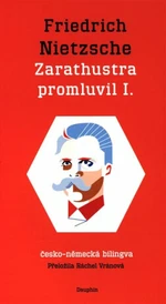 Zarathustra promluvil / Also sprach Zarathustra - Friedrich Nietzsche