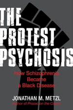The Protest Psychosis