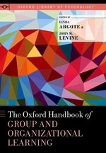 The Oxford Handbook of Group and Organizational Learning