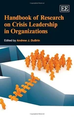 Handbook of Research on Crisis Leadership in Organizations