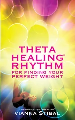 ThetaHealingÂ® Rhythm for Finding Your Perfect Weight