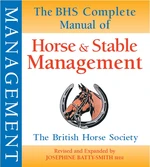 BHS Complete Manual of Horse and Stable Management