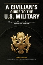 A Civilian's Guide to the U.S. Military