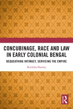 Concubinage, Race and Law in Early Colonial Bengal