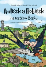 Kulíšek a Bobísek na cestě po Česku - Sandra Dražilová-Zlámalová, Hana Vavřinová