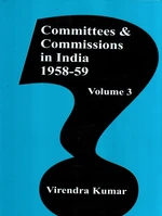 Committies And Commissions In India 1947-73 Volume-3 (1958-59)