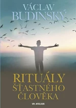 Rituály šťastného člověka - Václav Budinský