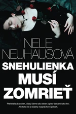 Snehulienka musí zomrieť - Nele Neuhausová