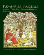 Krysař z Hamelnu / The Pied Piper of Hamelin - Robert Browning, Kate Greenawayová