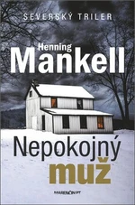 Nepokojný muž - Henning Mankell