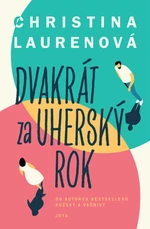 Dvakrát za uherský rok - Christina Laurenová