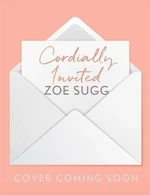 Cordially Invited - Zoe Sugg