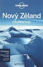 Nový Zéland - Lonely Planet - Brett Atkinson, Peter Dragicevich, Charles Rawlings-Way, Sarah Bennet, Lee Slater
