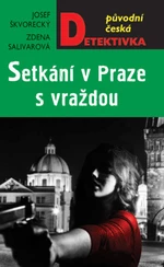 Setkání v Praze, s vraždou - Josef Škvorecký, Zdena Salivarová - e-kniha