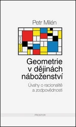 Geometrie v dějinách náboženství - Petr Milén