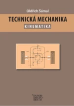 Technická mechanika – Kinematika - Oldřich Šámal