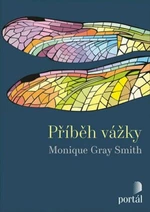 Příběh vážky - Monique Gray Smith