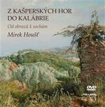 Z Kašperských Hor do Kalábrie - Mirek Houšť