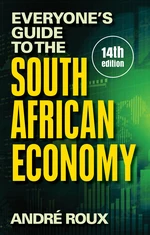 Everyoneâs Guide to the South African Economy