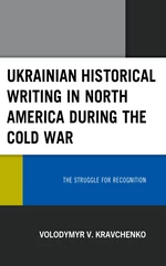 Ukrainian Historical Writing in North America during the Cold War