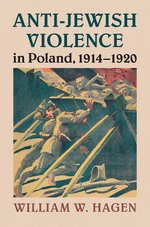 Anti-Jewish Violence in Poland, 1914â1920