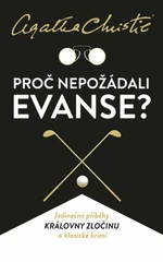 Proč nepožádali Evanse? - Agatha Christie