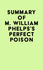 Summary of M. William Phelps's Perfect Poison