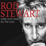 Rod Stewart – Some Guys Have All The Luck CD