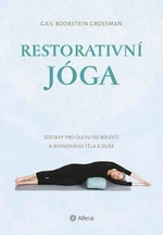 Restorativní jóga - Gail Boorstein Grossman