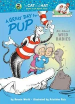 A Great Day for Pup: All About Wild Babies - Bonnie Worth