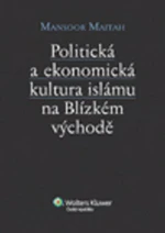 Politická a ekonomická kultura islámu n Blízkém východě - Mansoor Maitah