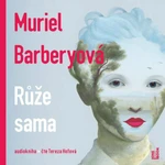 Růže sama - Muriel Barberyová, Tereza Hofová - audiokniha
