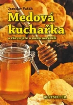 Medová kuchařka - Jaroslav Vašák