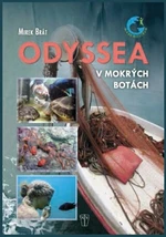 Odyssea v mokrých botách - Mirek Brát