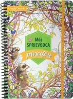 Môj sprievodca prírodou - Tamara Campeau