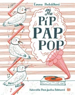 The Píp Pap Pop - Emma Pecháčková