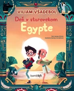 Viliam Všadebol - Deň v starovekom Egypte,