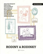 Rodiny a rodinky - Bianca Bellová, Petra Dvořáková, Marek Epstein, Miloš Urban, Stanislav Beran, Anna Bolavá, Aňa Geislerová, Alena Mornštajnová, Anna