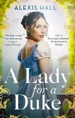 A Lady For a Duke (Defekt) - Alexis Hall