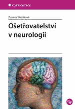 Ošetřovatelství v neurologii - Zuzana Slezáková - e-kniha