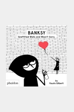 Kniha home & lifestyle Banksy Graffitied Walls and Wasn't Sorry. by Fausto Gilberti, English