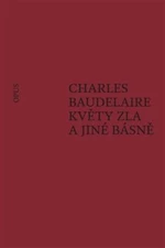 Květy zla a jiné básně - Charles Baudelaire