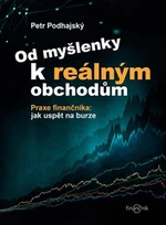 Od myšlenky k reálným obchodům - Petr Podhajský