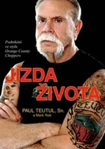 Jízda života - Paul Teutul, Mark Yost