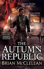 The Autumn Republic - Brian McClellan