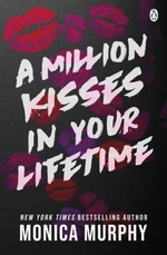 Million Kisses in Your Lifetime (Defekt) - Monica Murphy