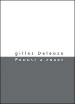 Proust a znaky - Gilles Deleuze