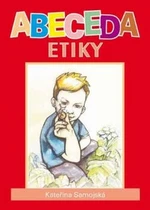 Abeceda etiky - Kateřina Samojská, Libor Žižka